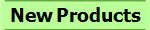 New Products